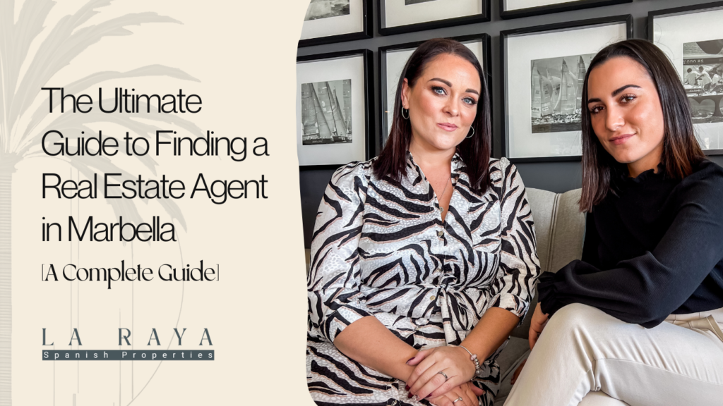 The Ultimate Guide to Finding a Real Estate Agent in Marbella [A Complete Guide]