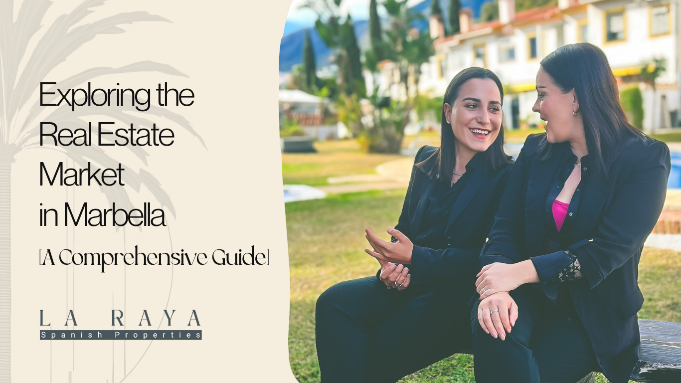 Laura and Raja from La Raya Spanish Properties discuss the Real Estate Market in Marbella